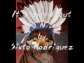 It Started Out So Nice - Sixto Rodriguez 