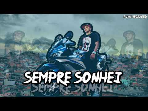 MC Dih - Sempre Sonhei [ Novinho No Beat ]