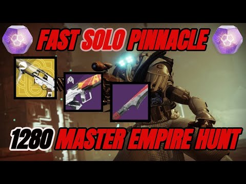 Solo FAST/EASY Pinnacle Reward - Flawless 1280 Master Empire Hunt - The Warrior  (Destiny 2)