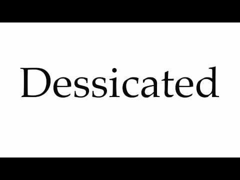 How to Pronounce Dessicated