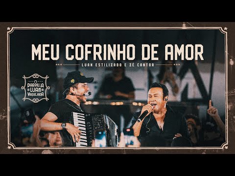 Meu Cofrinho De Amor - Luan Estilizado & Zé Cantor | Parrilla Do Luan Na Vaquejada