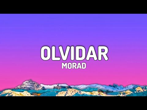 Olvidar - Morad (Letra/Lyrics)