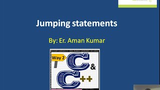 17.  Jumping Statements(return, goto, break, continue) in C and C++ by Aman Kumar