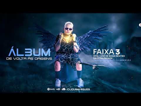 MTG - VEM DE BOCA DENTRO DA COMUNIDADE - GUI MARQUES CANALHÃO E DJ MENOR DA B