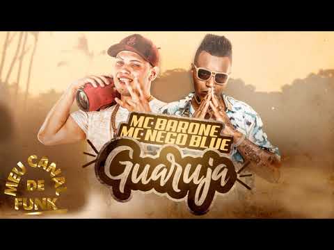 MC Barone e MC Nego Blue - Guarujá (Prod RF DJ RW1)