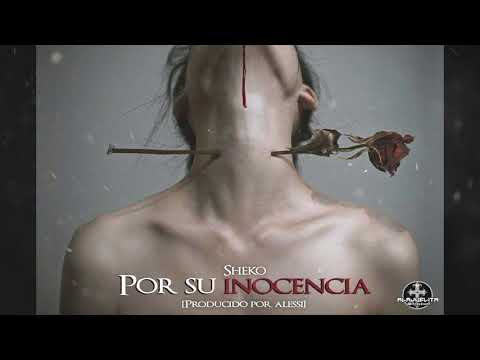 Sheko - Por su inocencia [Official Audio]