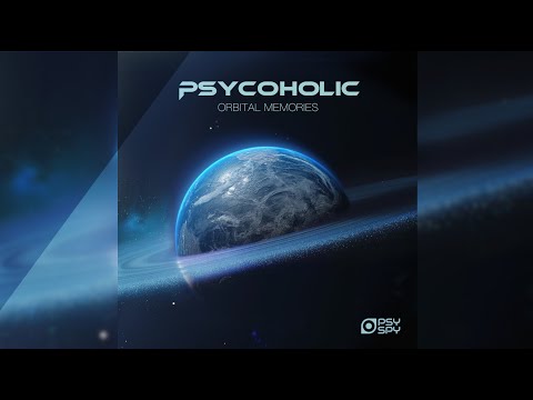 Psycoholic - Orbital Memories [Psy Spy Records]