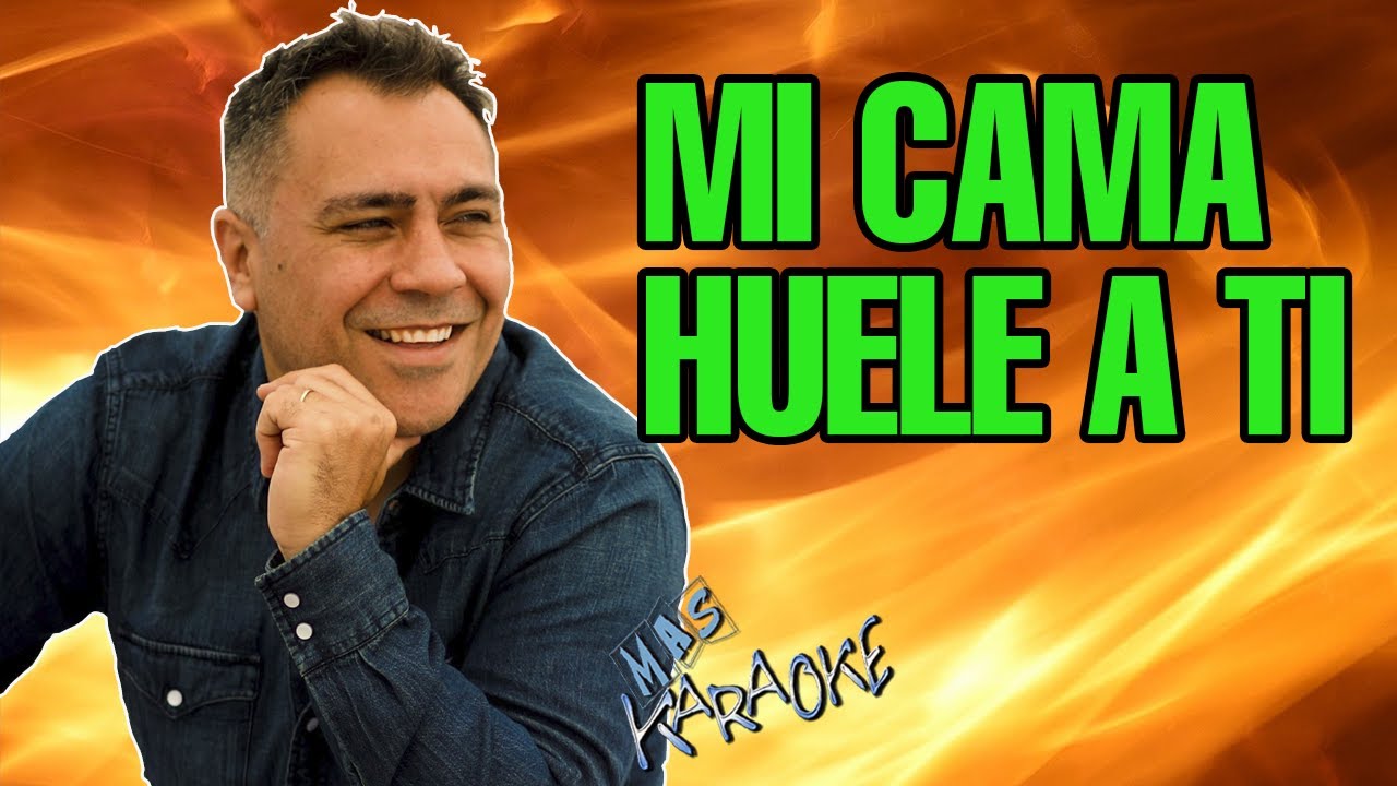 MI CAMA HUELE A TI