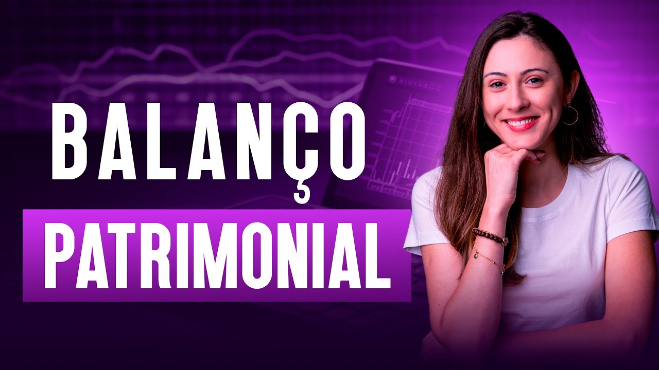 Entendendo de Balanço Patrimonial - Parte 1