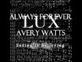 Avery Watts  (LUX) Album.- Seeing is believing   7.-  Always forever