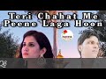 Teri Chat Me Pine Laga Hoon तेरी चाहत में पीने लगा हूं Sad
