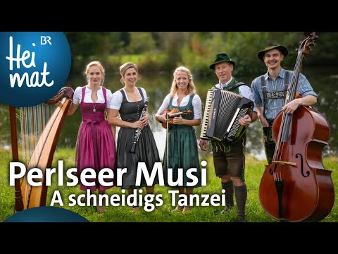 Perlseer Musi: A schneidigs Tanzei | Musik in den Bergen | BR Heimat - die beste Volksmusik