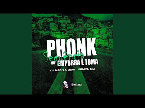 Phonk Sequência do Empurra e Toma