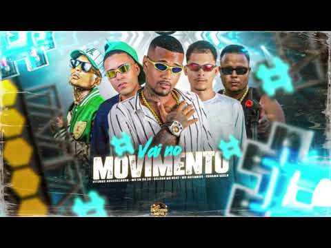 VAI NO MOVIMENTO - GELADO NO BEAT,CH DA ZO,MC PATINHAS,ESCAMA REELS FEAT MC VITINHO AVASSALADOR