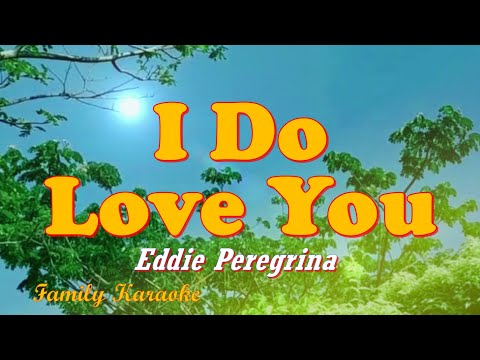 I Do Love You - Karaoke Version - Eddie Peregrina #FamilyKaraoke