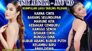 Download lagu Full Album Tarling selected by ANIK ARNIKA - AYU WD (CAUSE OF LOVE - NUNGGU DINA) mp3