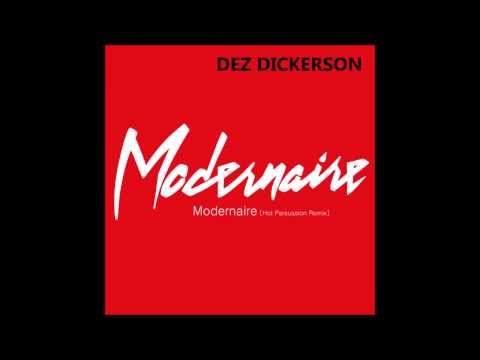 Dez Dickerson - Modernaire [Hot Persuasion Remix]