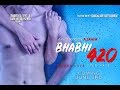 BHABHI 420 TEASER TRAILER II WEEKLY WEB SERIES II DIRECTED BY A.SAHIM BHABHI 420 TEASER TRAILER II WEEKLY WEB SERIES II DIRECTED BY A.SAHIM