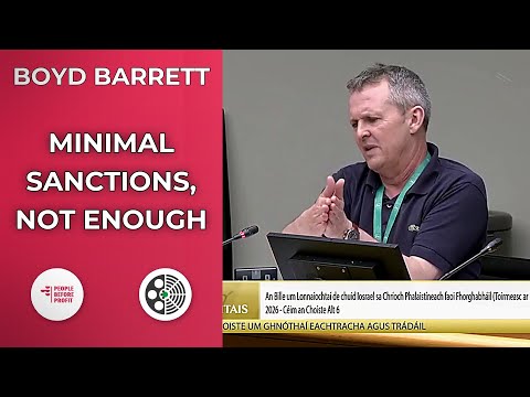 Richard Boyd Barrett: Bill's Sanctions Are Minimal