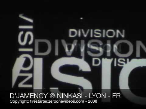 D'JAMENCY @ NINKASI (LYON,FR) - 14/03/08