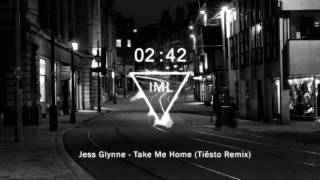 Jess Glynne - Take Me Home (Tiësto Remix)