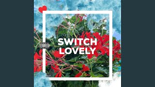 Switch Lovely Music Video