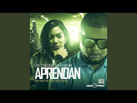Aprendan (feat. Lapiz Conciente)