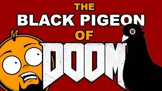The Black Pigeon of Doom