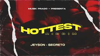 Secreto - JEYSON | Hottest Riddim