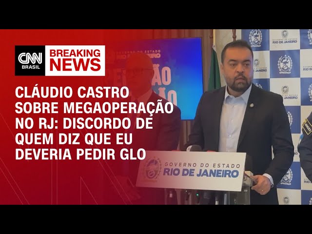 "Discordo de quem diz que eu deveria pedir GLO", diz Cláudio Castro  | LIVE CNN