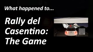 What happened to... Rally del Casentino - The Game (2020) - Every PC Rally Game