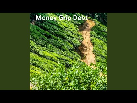 Money Grip Debt
