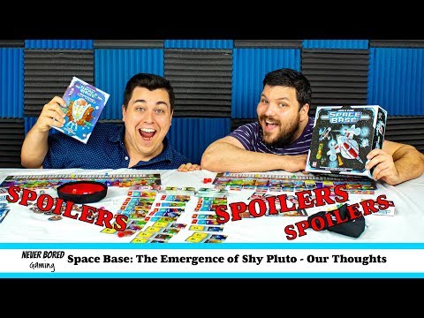 *Spoilers* Never Bored Gaming - Our Thoughts (Space Base Shy Pluto)
