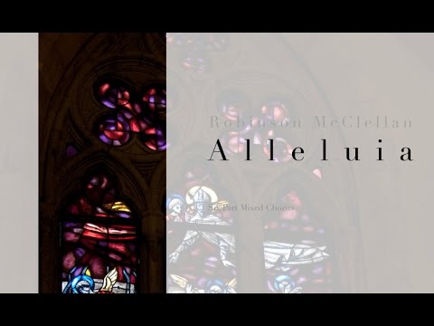 Alleluia, by Robinson Mcclellan