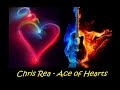 Chris Rea - Ace of Hearts ❤️ (with LYRICS)