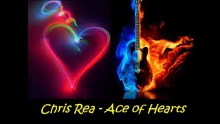 Chris Rea - Ace of Hearts ❤️ (with LYRICS)