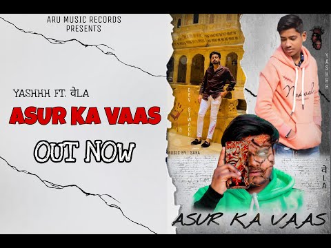 ASUR KA VAAS - YASHHH FT. वेLA | DEV SIWACH | SAKA | LATEST HARYANVI SONG 2021 II ARU Music Records