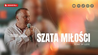 Szata miłości▫️Robe of love | Pastor Łukasz Szweryn