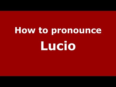 How to pronounce Lucio (Colombian Spanish/Colombia)  - PronounceNames.com