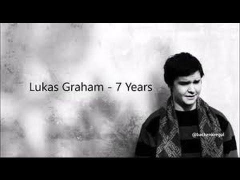7 YEARS OLD\LYRICS BY LUKAS GRAHAM