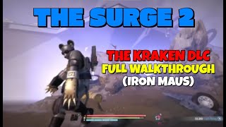 The Surge 2 - The Kraken DLC Full Walkthrough (Iron Maus) NG+