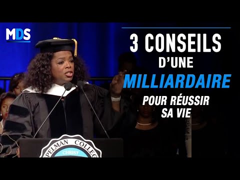 3 CONSEILS INDISPENSABLES POUR RÉUSSIR SA VIE - Oprah WINFREY