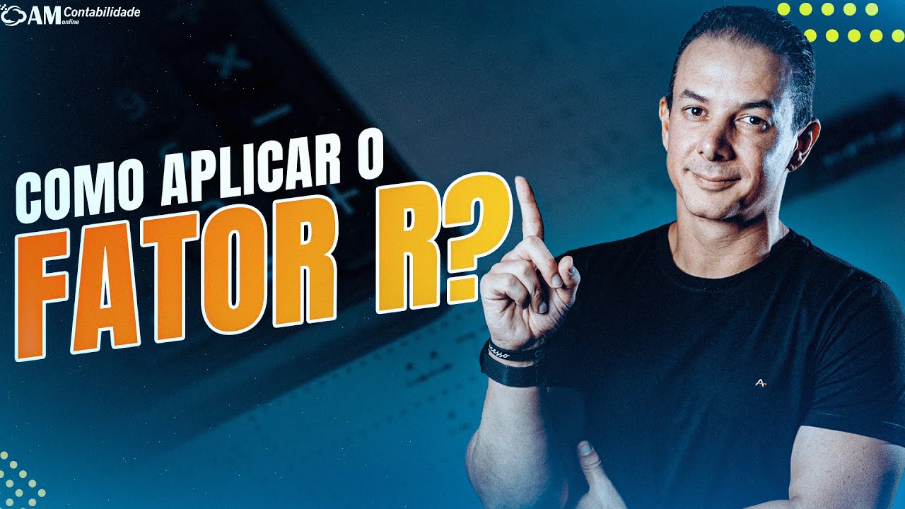 COMO APLICAR O FATOR R?