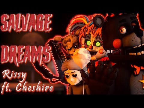 [SFM FNAF] Salvage Dreams (by Rissy ft. Cheshire)