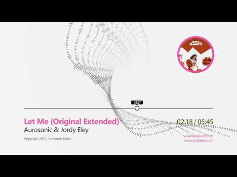 ​ @Aurosonic  &  @Jordy Eley  - Let Me (Original Extended) [ASM002]