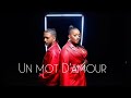 PRISCILLIA X GOULAM Un Mot D Amour Clip Officiel