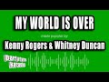 Kenny Rogers Whitney Duncan My World Is Over Karaoke Version