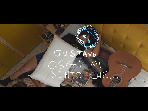 Oggi Mi Sento Che - Gustavo