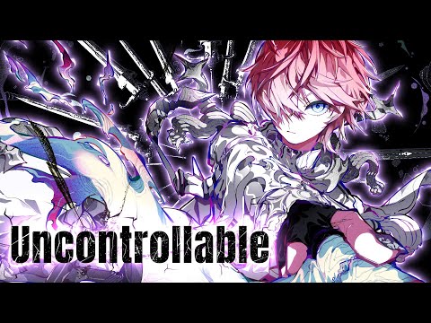 【MV】Uncontrollable ／さとみ