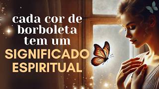BORBOLETAS em casa? cada COR revela algo 🔆 Significado Espiritual
